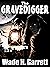 The Gravedigger by Wade H. Garrett