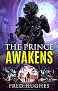 The Prince Awakens (Prince of Britannia Saga, #1)