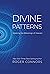 Divine Patterns: Seeking th...