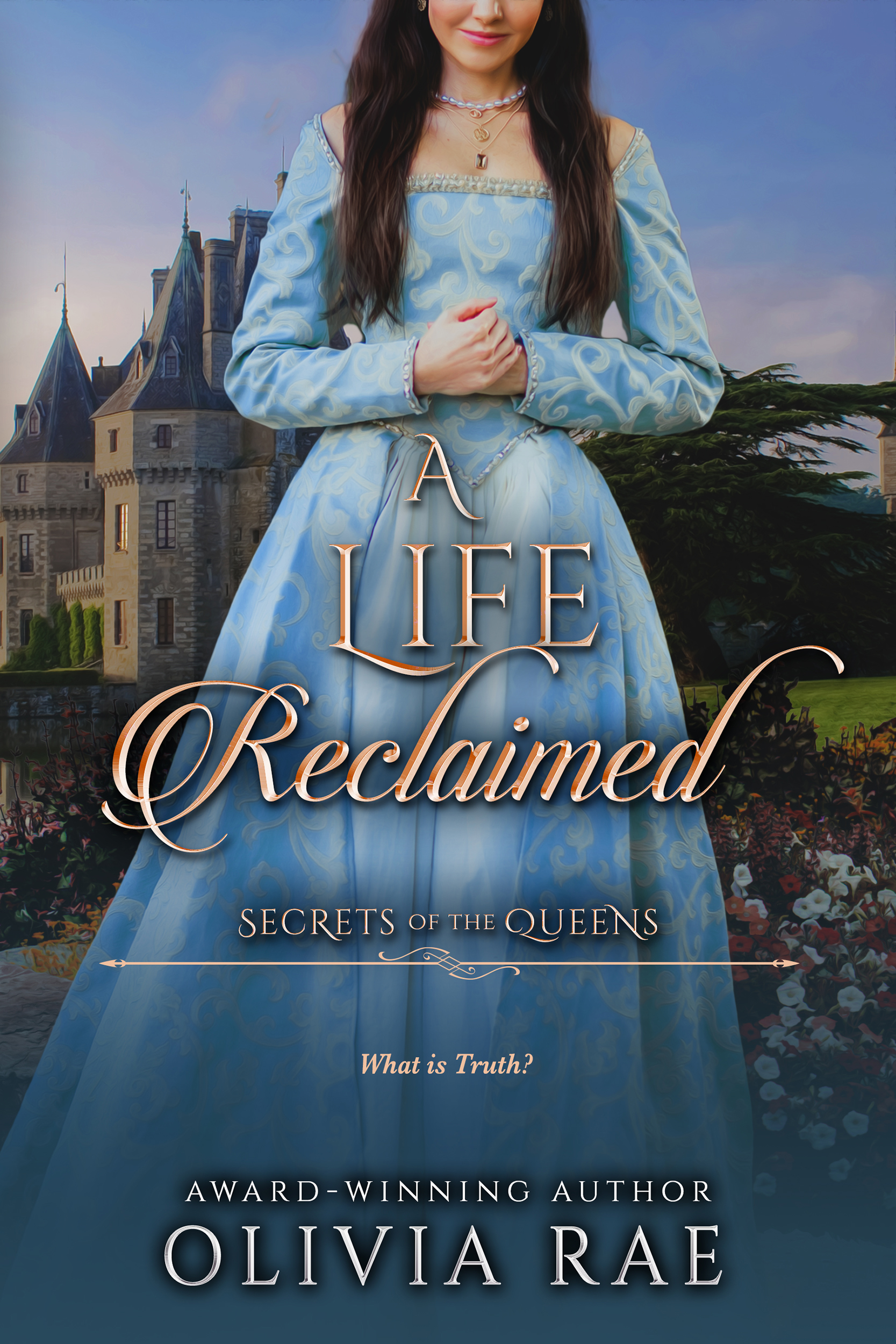 A Life Reclaimed (Secret of the Queens #3)