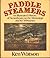 Paddle steamers: An illustrated history of steamboats on the Mississippi and its tributaries
