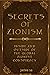 Secrets of Zionism : Inside and Outside of the Global Zionist Conspiracy