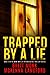 Trapped By A Lie (Moms Who Lie #3)