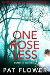 One Rose Less