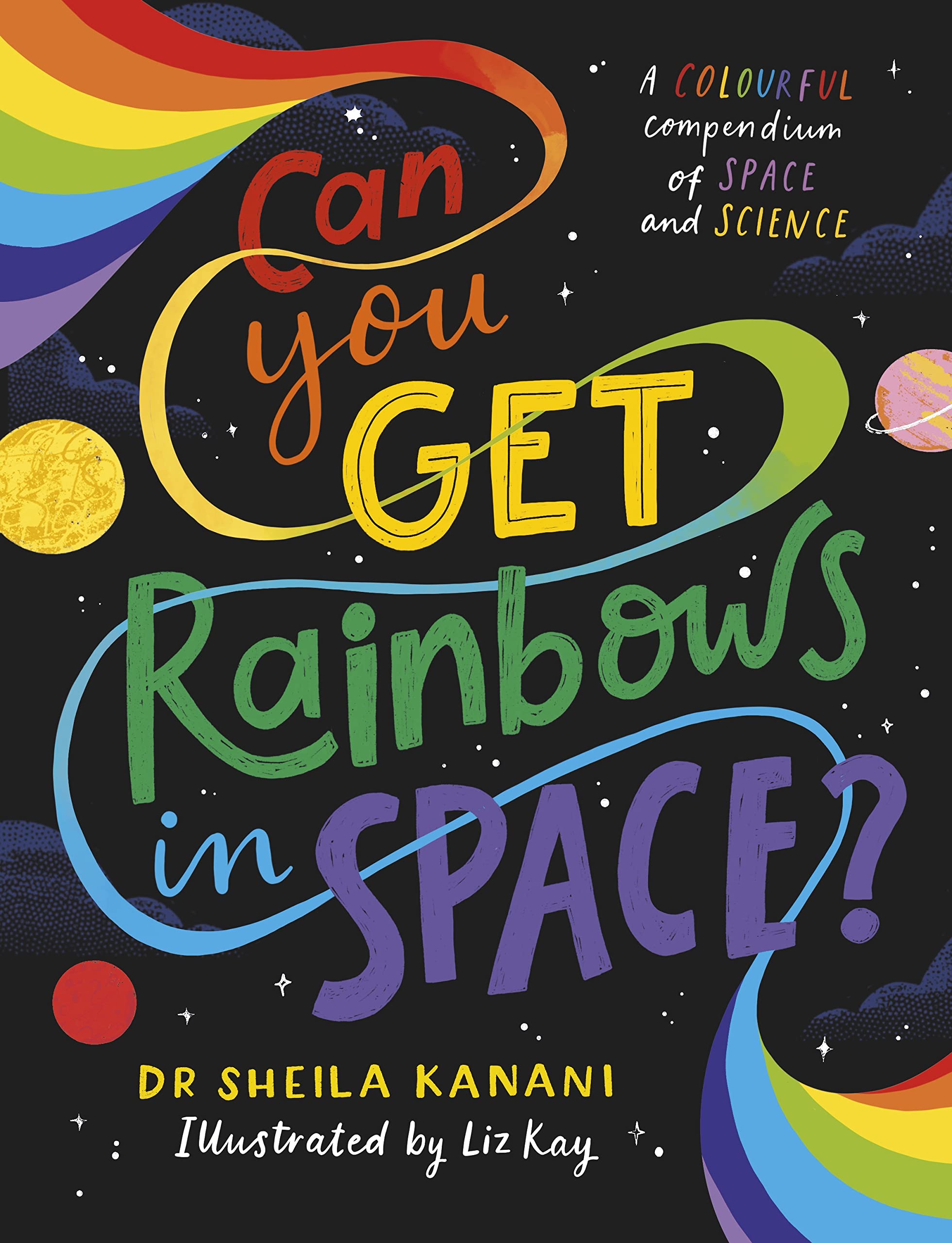 Can You Get Rainbows in Space? (Kindle Edition)