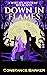 Down in Flames (Witches Be Crazy Cozy Mystery Series)