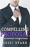 Compelling Proposal (The Billionaire's Takeover Series)