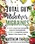 Total Gut Makeover: Migrain...