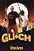 Glitch: A Comedic Sci-Fi Adventure