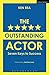 The Outstanding Actor: Seven Keys to Success (Performance Books)