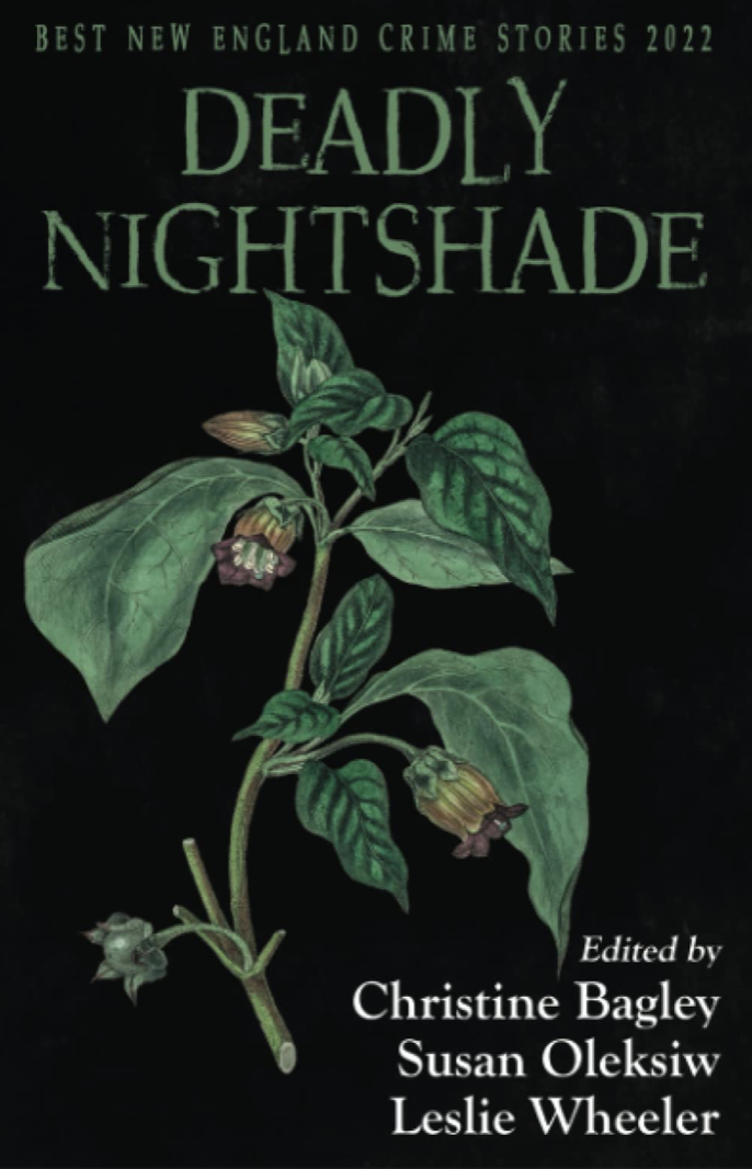 Deadly Nightshade: Best New England Crime Stories 2022