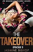 The Takeover Episode 3