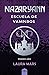 Nazaryann Escuela de Vampiros: Primer año