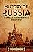 History of Russia: An Enthralling Overview of Major Events in Russian History (Eastern Europe)