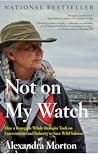 Not on My Watch: ...