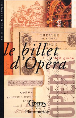Le Billet d'Opéra: Petit guide (Paperback)