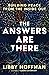 The Answers Are There