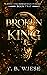 The Broken King (Conquering...