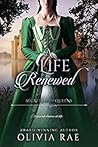 A Life Renewed by Olivia Rae