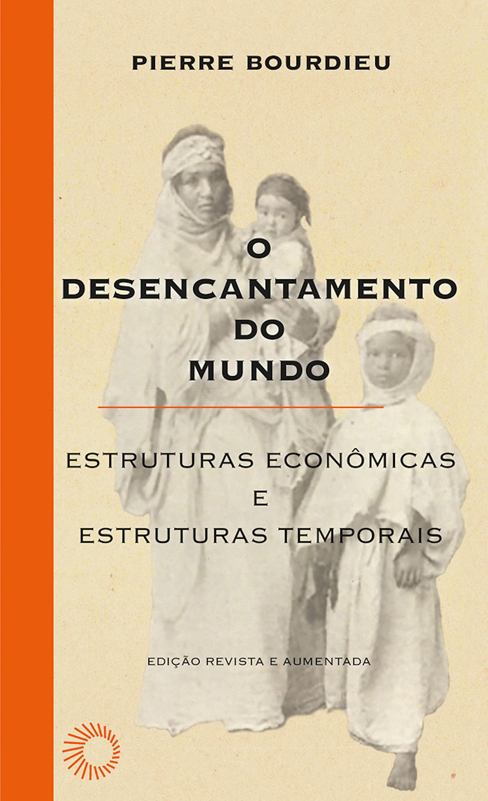 O desencantamento do mundo: Estruturas econômicas e estruturas temporais (Elos) (Portuguese Edition)