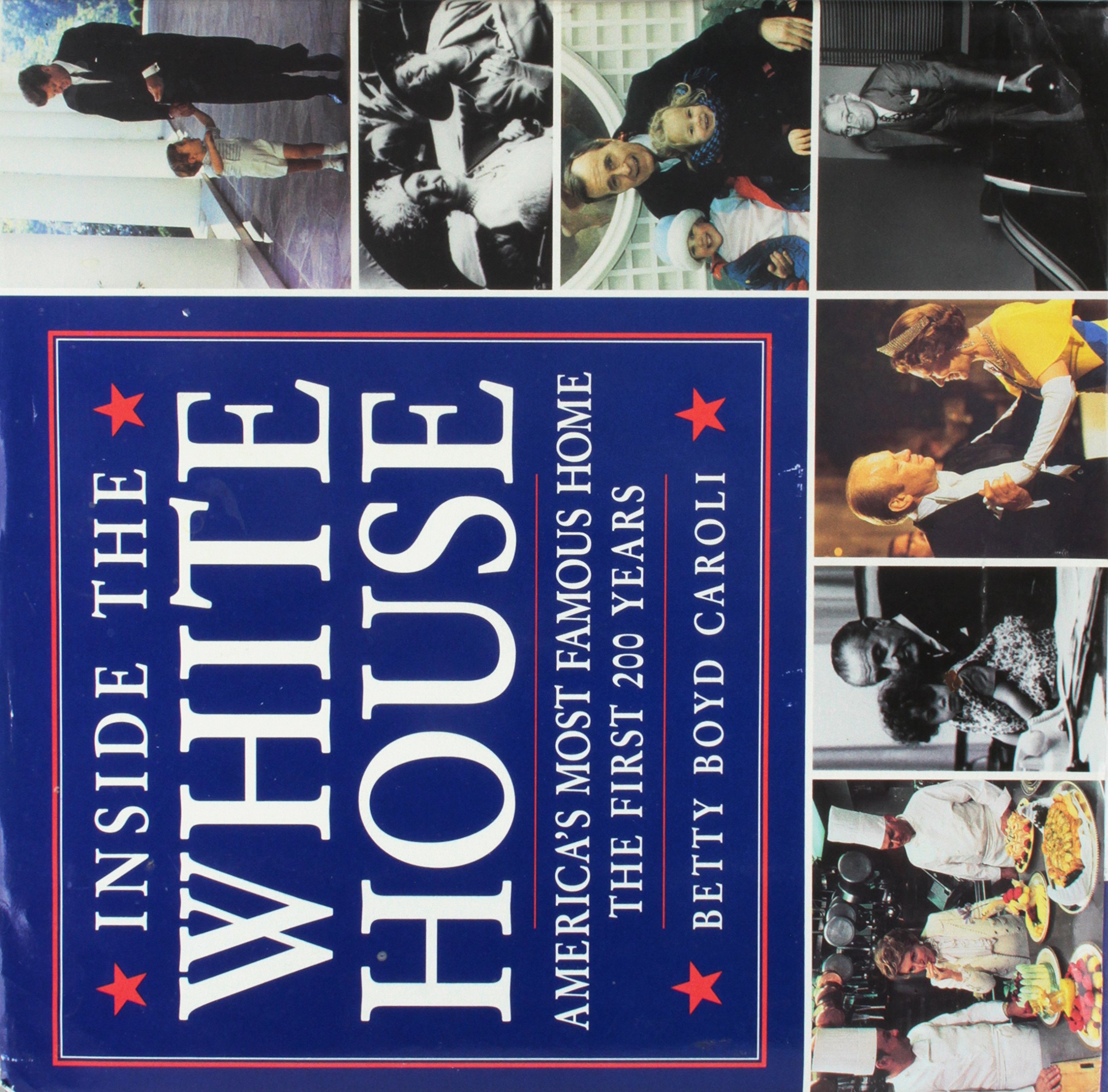 Inside the White House: America's Most Famous Home the First 200 Years (Hardcover)