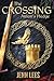 The Crossing (Arlan's Pledg...
