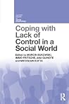Coping with Lack of Control in a Social World (Current Issues in Social Psychology) Coping with Lack of Control in a Social World (Current Issues in Social Psychology)