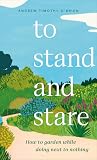 To Stand and Stare