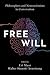 Free Will: Philosophers and Neuroscientists in Conversation