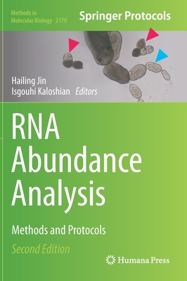 RNA Abundance Analysis: Methods and Protocols (Methods in Molecular Biology, 2170)