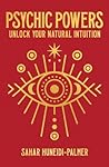Psychic Powers: Unlock Your Natural Intuition (Sirius Hidden Knowledge)