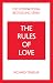 The Rules of Love: A Personal Code for Happier, More Fulfilling Relationships (The Rules Series)