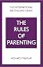 The Rules of Parenting: A Personal Code for Bringing Up Happy, Confident Children (The Rules Series)