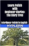 Learn Polish with Beginner Stories - The Story Tree by Kees Van den End