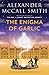 The Enigma of Garlic (44 Scotland Street, #16)