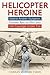 Helicopter Heroine: Valérie André-Surgeon, Pioneer Rescue Pilot, and Her Courage Under Fire