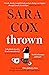 Thrown: The glorious feel-good Sunday Times Bestseller of love, friendship and pottery