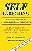 Self-Parenting: The Complet...