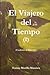 El Viajero del Tiempo I (Spanish Edition)