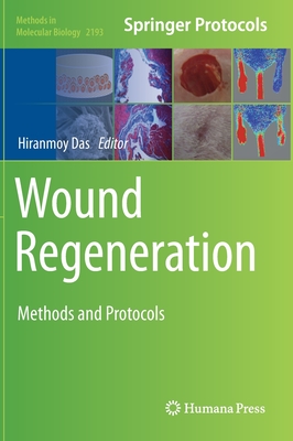 Wound Regeneration: Methods and Protocols (Methods in Molecular Biology, 2193)