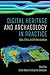 Digital Heritage and Archaeology in Practice by Ethan Watrall