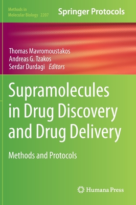 Supramolecules in Drug Discovery and Drug Delivery: Methods and Protocols (Methods in Molecular Biology, 2207)