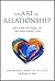 The Art of Relationship by Sheila Gillette The Art of Relationship by Sheila Gillette