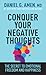 Conquer Your Negative Thoughts: The Secret to Emotional Freedom and Happiness