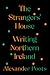 The Strangers' House: Writi...