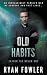 Old Habits by Ryan Fowler