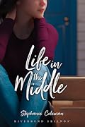 Life in the Middle
