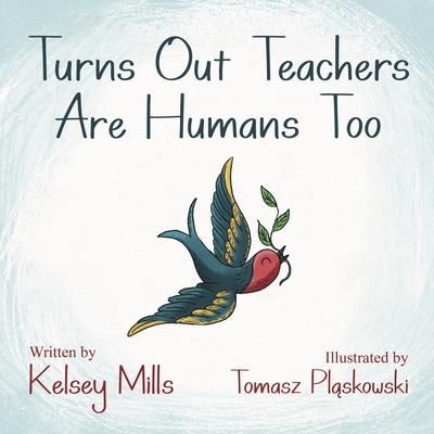 Turns Out Teachers Are Humans Too