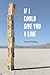 If I Could Give You a Line by Carrie Oeding