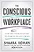 The Conscious Workplace: Fortify Your Culture to Thrive in Any Crisis